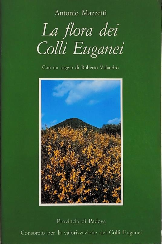 La Flora Dei Colli Euganei - Antonio Mazzetti - copertina