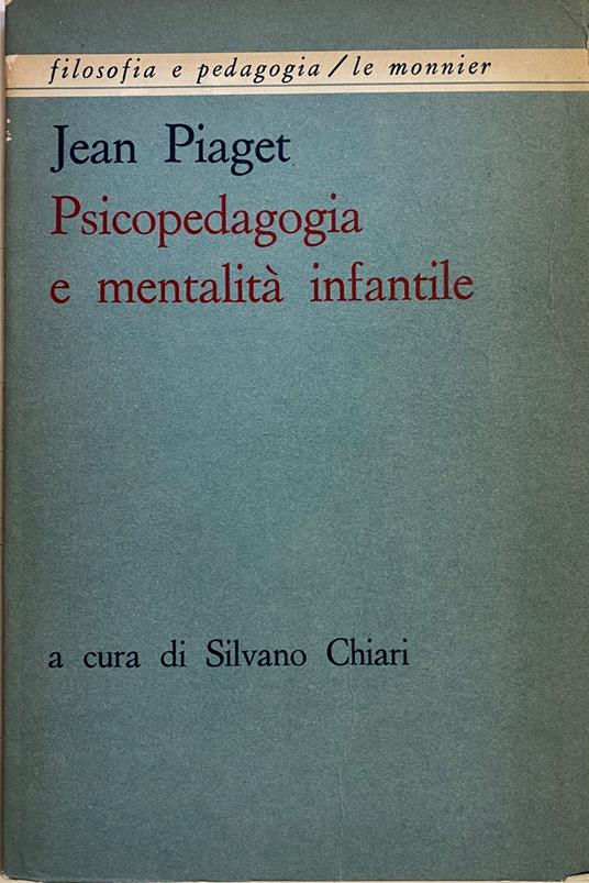 Psicopedagogia E Mentalità Infantile - Jean Piaget - copertina