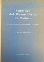 Il Museo Civico Di Padova. Dipinti E Sculture Dal Xiv Al Xix Secolo