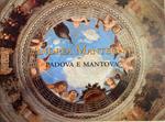 Andrea Mantegna. Padova E Mantova