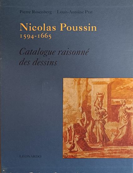 Nicolas Poussin 1594 - 1665. Catalogue Raisonne' Des Dessins - Pierre Rosenberg - copertina