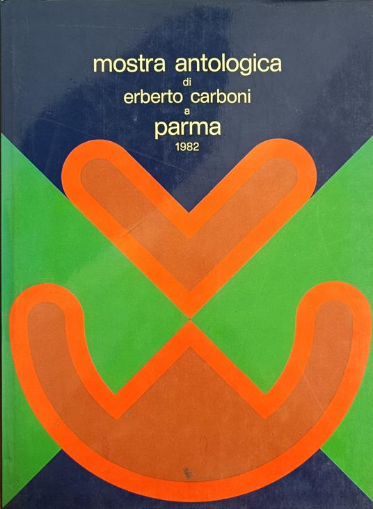Mostra Antologica Di Erberto Carboni A Parma - copertina