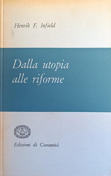 Dalla Utopia Alle Riforme. Esperienze Di Sociologia Della Cooperazione - copertina