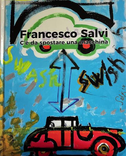 Francesco Salvi. C'E' Da Spostare Una Macchina - copertina