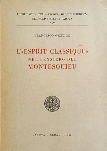 L' "Esprit Classique" Nel Pensiero Del Montesquieu - Francesco Gentile - copertina