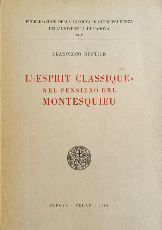 L' "Esprit Classique" Nel Pensiero Del Montesquieu - Francesco Gentile - copertina