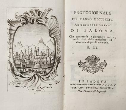 Protogiornale Per L'Anno Mdcclxxiv Ad Uso Della Città Di Padova, Che Comprende Le Giornaliere Notizie Molti Fatti Della Medesima, Ed Altre Cose Degne Di Memoria. N. Iii - copertina