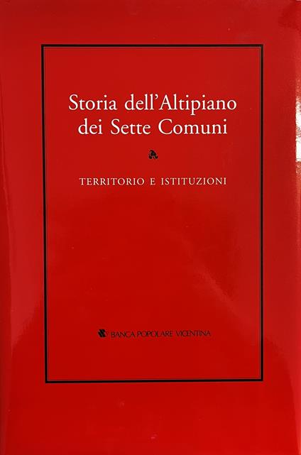 Storia Dell'Altipiano Dei Sette Comuni - copertina
