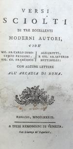 Versi Sciolti Di Tre Eccellenti Moderni Autori [...] Con Alcune Lettere All'Arcadia Di Roma