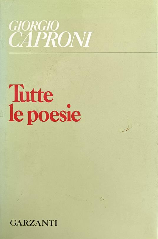 Tutte Le Poesie - Giorgio Caproni - copertina