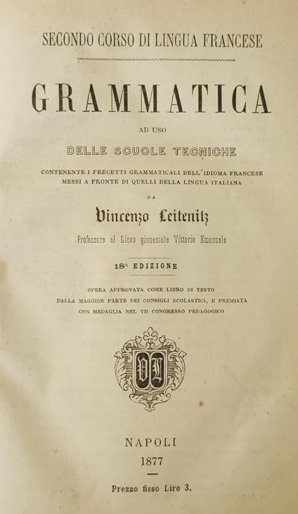 Secondo Corso Di Lingua Francese. Grammatica Ad Uso Delle Scuole Tecniche - copertina