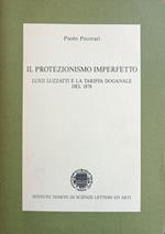 Il Protezionismo Imperfetto. Luigi Luzzatti E La Tariffa Doganale Del 1878