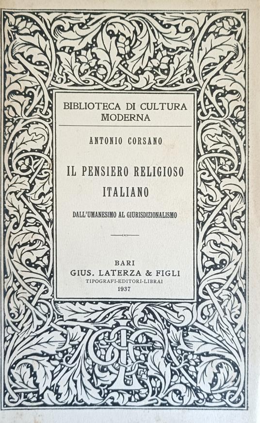 Il Pensiero Religioso Italiano. Dall'Umanesimo Al Giurisdizionalismo - Antonio Corsano - copertina