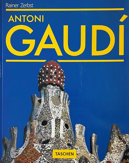 Antoni Gaudì - Rainer Zerbst - copertina