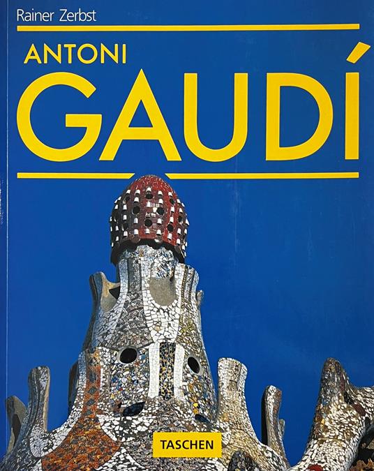 Antoni Gaudì - Rainer Zerbst - copertina
