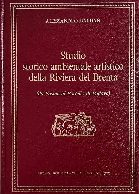 Studio Storico Ambientale Della Riviera Del Brenta (Da Fusina Al Portello Di Padova) - copertina
