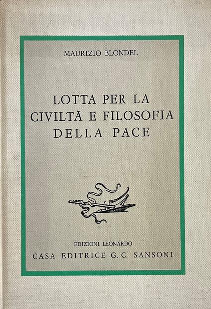 Lotta Per La Civiltà E Filosofia Della Pace - Maurice Blondel - copertina
