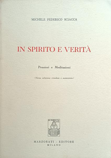 In Spirito E Verità. Pensieri E Meditazioni - Michele Federico Sciacca - copertina