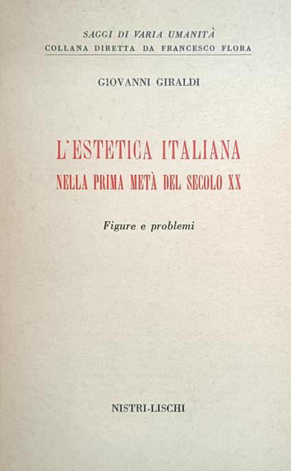 L' Estetica Italiana Nella Prima Metà Del Secolo Xx. Figure E Problemi - Giovanni Giraldi - copertina