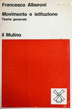Movimento E Istituzione. Teoria Generale