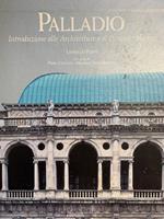 Palladio. Introduzione Alle Architetture E Al Pensiero Teorico