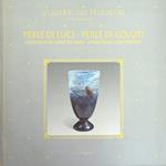Perle Di Luce - Perle Di Colori. I Vetri Daum Del Musee Des Beaux-Arts Di Nancy E L'Art Nouveau