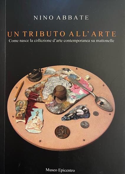 Un Tributo All'Arte. Come Nasce La Collezione D'Arte Contemporanea Su Mattonelle - copertina