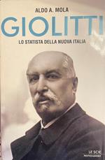 Giolitti. Lo Statista Della Nuova Italia