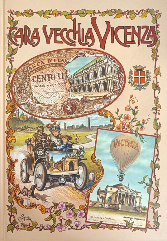 Cara Vecchia Vicenza. Cinquant'Anni Di Cartoline 1890-1940 - copertina