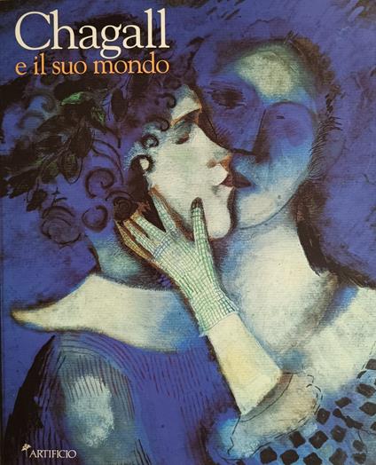 Marc Chagall E Il Suo Mondo. Tra Vitebsk E Parigi - copertina