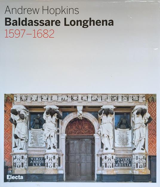 Baldassare Longhena 1597-1682 - copertina