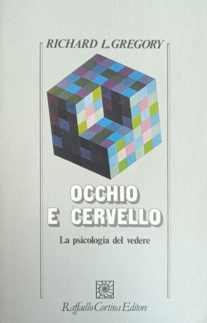 Occhio E Cervello. La Psicologia Del Vedere - Richard L. Gregory - copertina