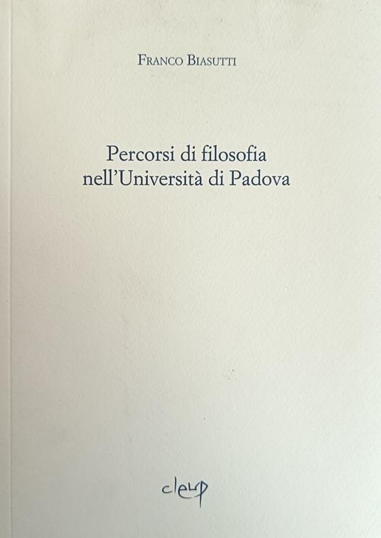 Percorsi Di Filosofia Nell'Universita' Di Padova - copertina