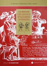 Le Bische E Il Giuoco D'Azzardo A Venezia 1172-1807