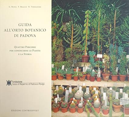 Guida All'Orto Botanico Di Padova. Quattro Percorsi Per Conoscere Le Piante E La Storia - copertina