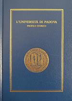 L' Universita' Di Padova. Profilo Storico