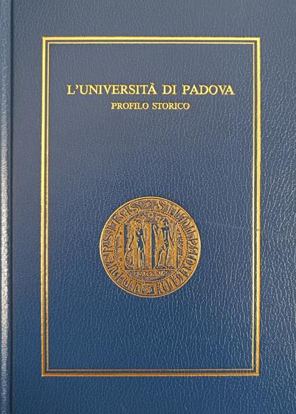 L' Universita' Di Padova. Profilo Storico - Lucia Rossetti - copertina
