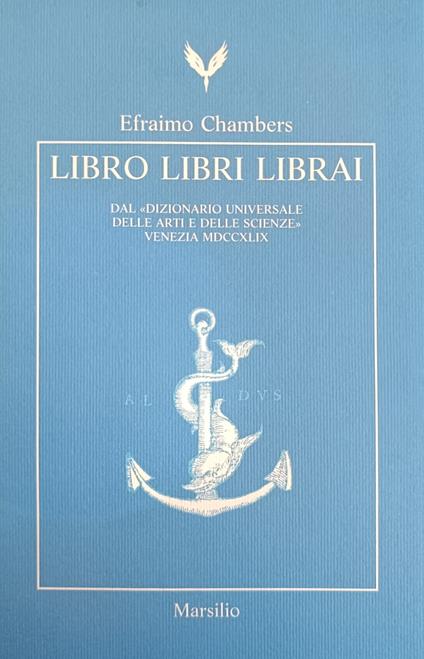 Libro Libri Librai. Dal "Dizionario Universale Delle Scienze". Venezia Mdccxlix - copertina