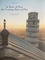 La Torre Di Pisa. Viaggio Fotografico E Storico. The Leaning Tower Of Pisa. A Photographic And Historical Journey