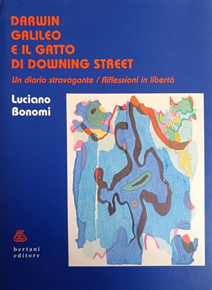 Darwin Galileo E Il Gatto Di Downing Street. Un Diario Stravagante / Riflessioni In Liberta' - copertina