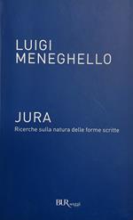 Jura. Ricerche Sulla Natura Delle Forme Scritte