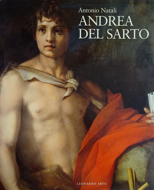Andrea Del Sarto. Maestro Della "Maniera Moderna" - Antonio Natali - copertina