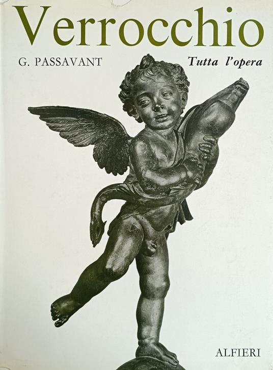 Verrocchio. Sculture, Pitture E Disegni. Tutta L'Opera - Gunter Passavant - copertina