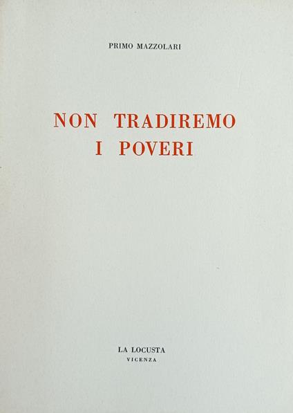 Non Tradiremo I Poveri - Primo Mazzolari - copertina