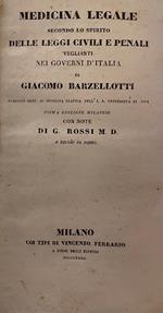 Medicina Legale Secondo Lo Spirito Delle Leggi Civili E Penali Veglianti Nei Governi D'Italia