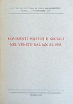 Movimenti Politici E Sociali Nel Veneto Dal 1876 Al 1903