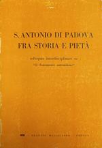 S. Antonio Di Padova Fra Storia E Pietà. Colloquio Interdisciplinare Su 