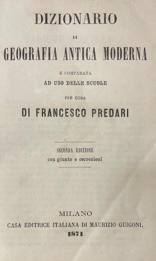 Dizionario Di Geografia Antica Moderna E Comparata - Francesco Predari - copertina