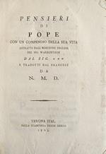 Pensieri Di Pope Con Un Compendio Della Sua Vita Estratti Dall'Edizione Inglese Del Sig. Warburthon