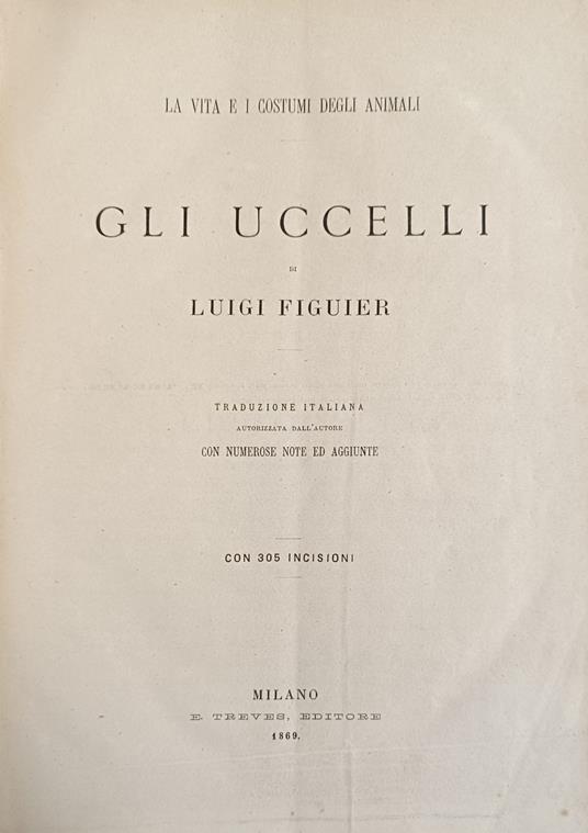 La Vita E I Costumi Degli Animali. Gli Uccelli - Luigi Figuier - copertina